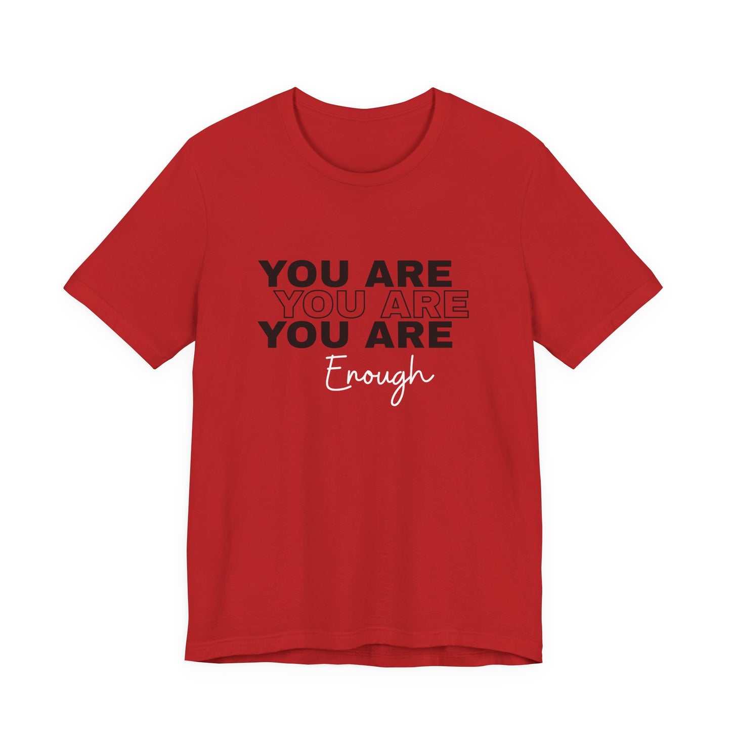You Are Enough Tee