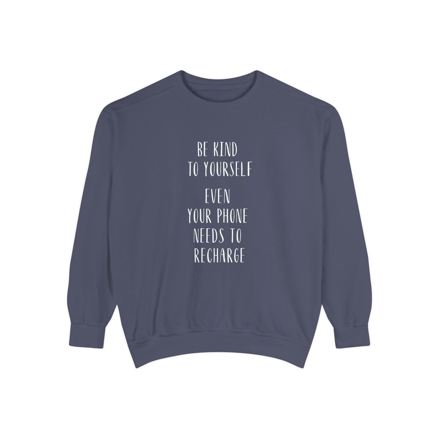 Be Kind to Yourself Sweatshirt