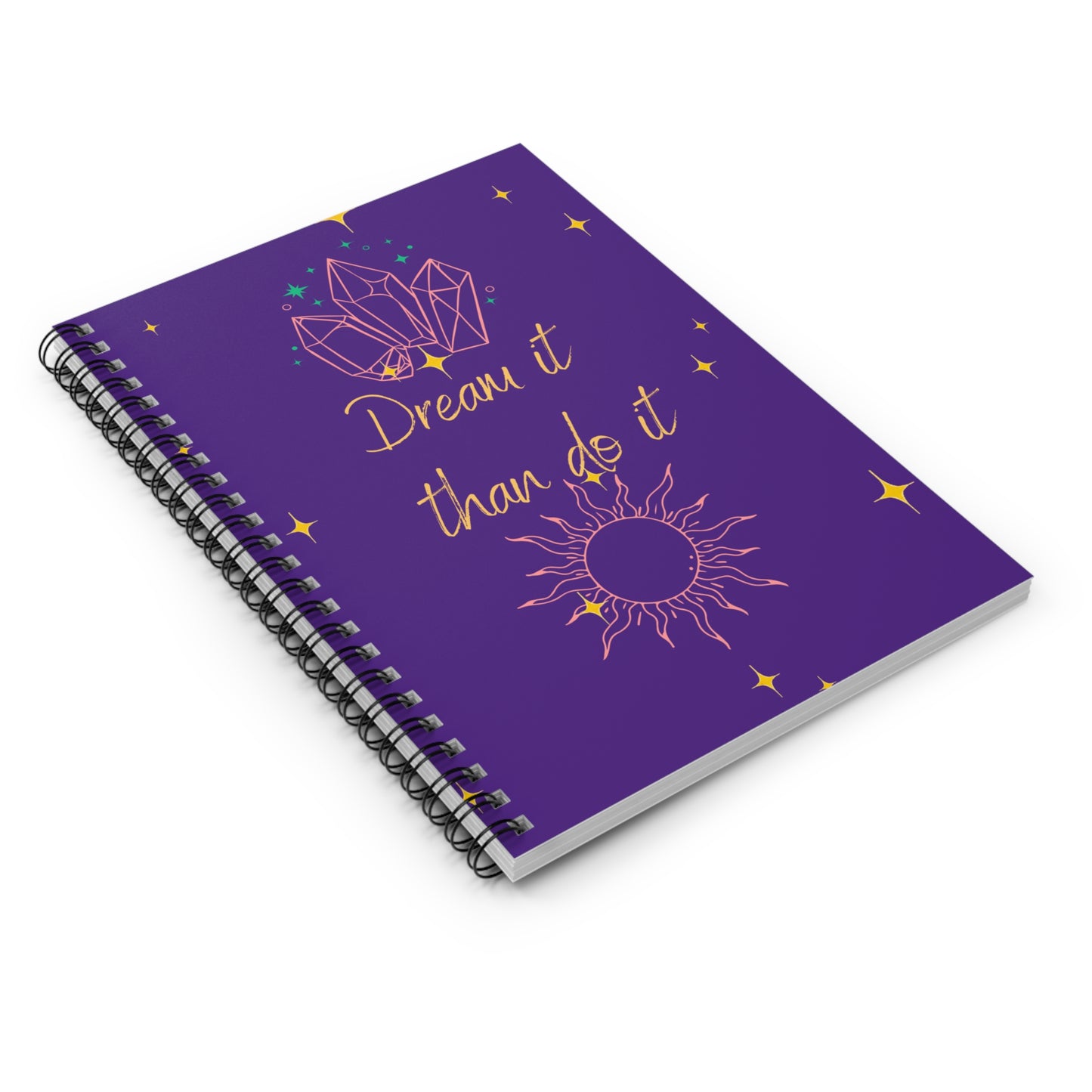 Dream It Then Do It Notebook