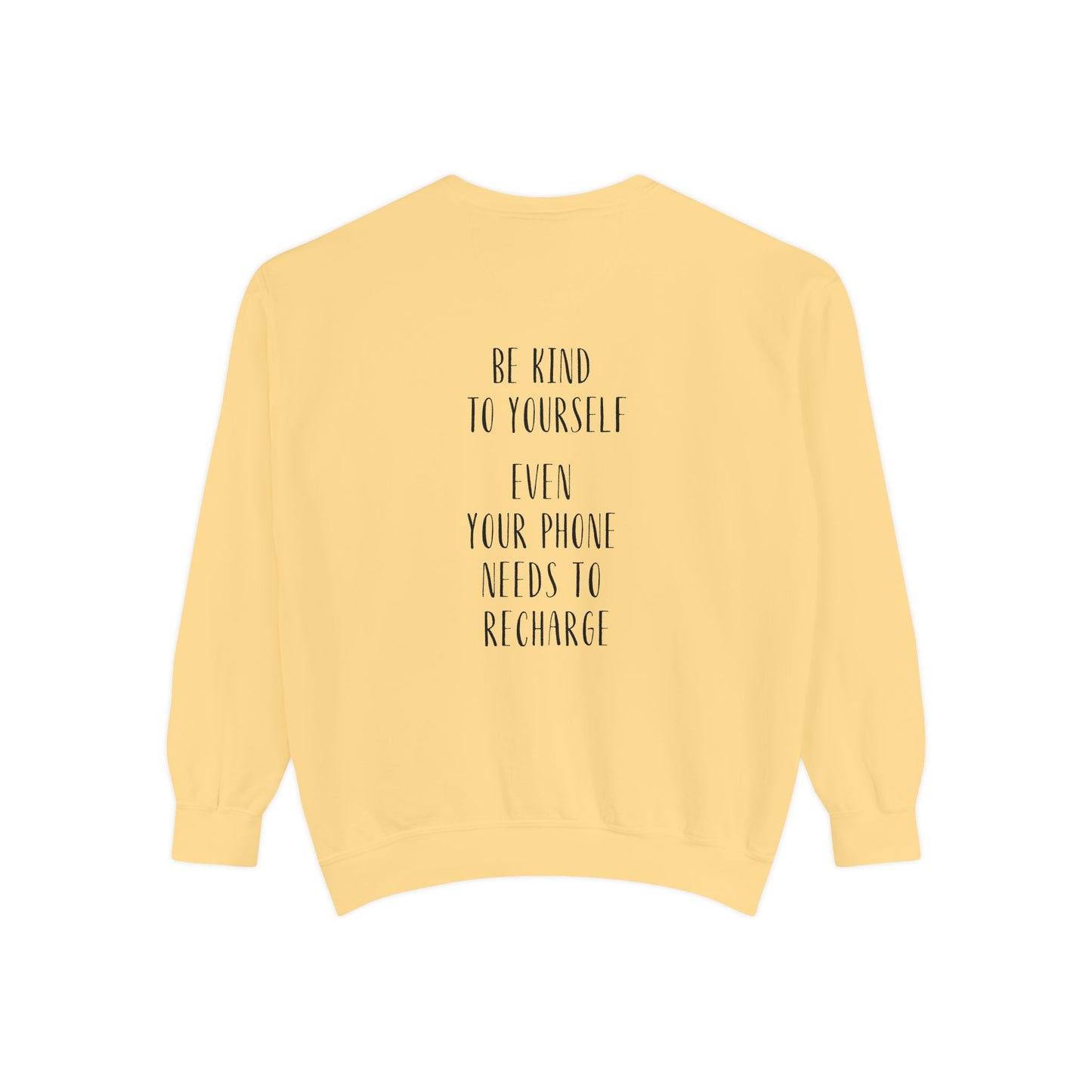 Be Kind To Yourself Sweatshirt