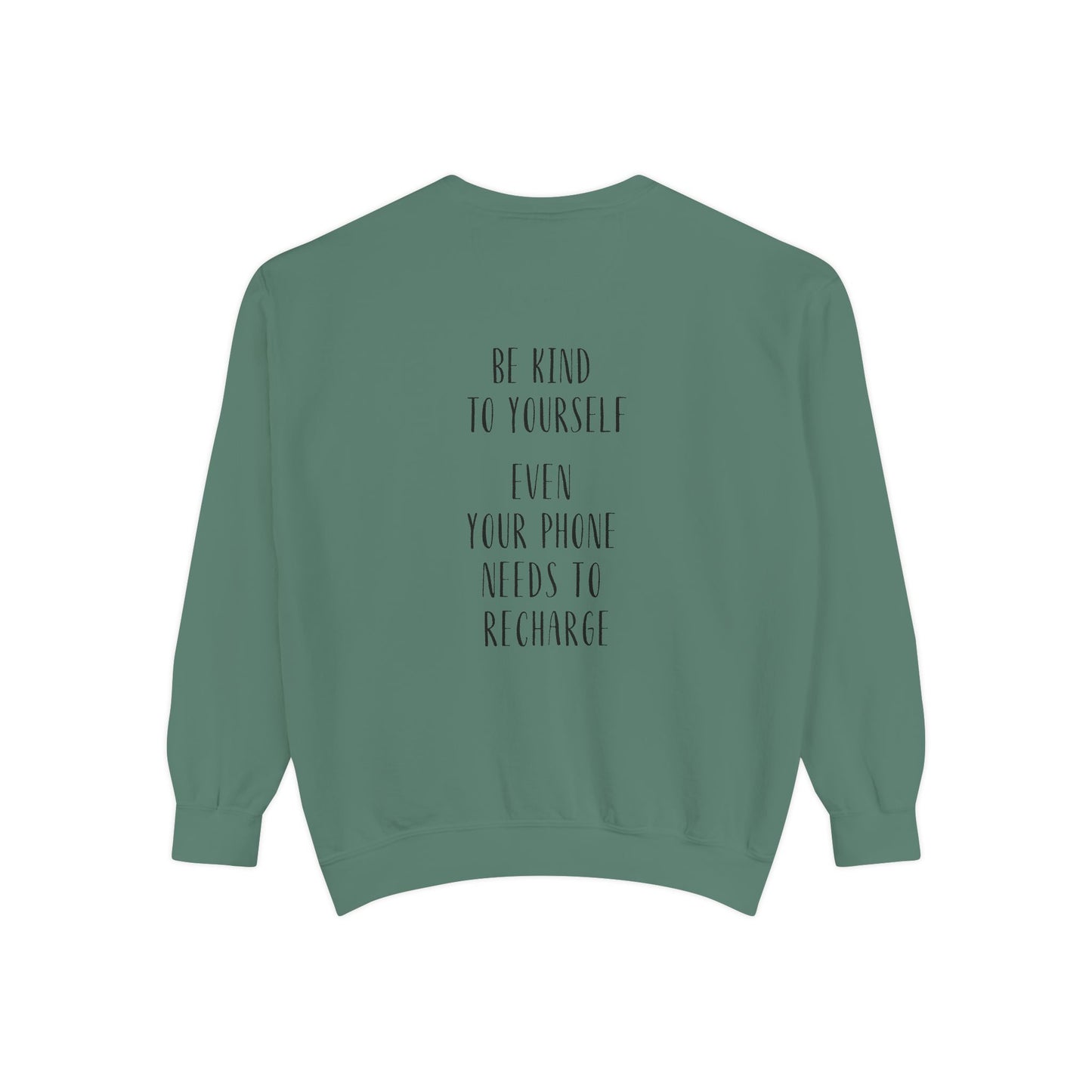 Be Kind To Yourself Sweatshirt