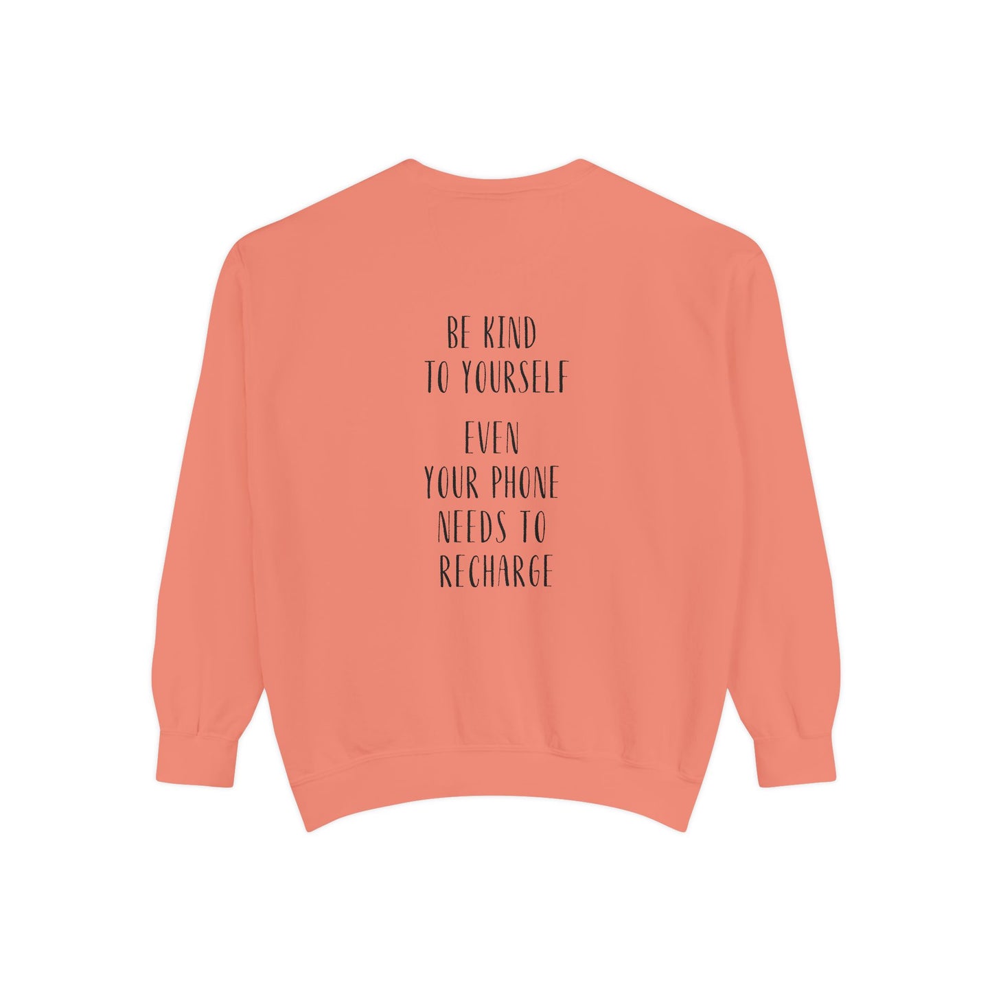 Be Kind To Yourself Sweatshirt