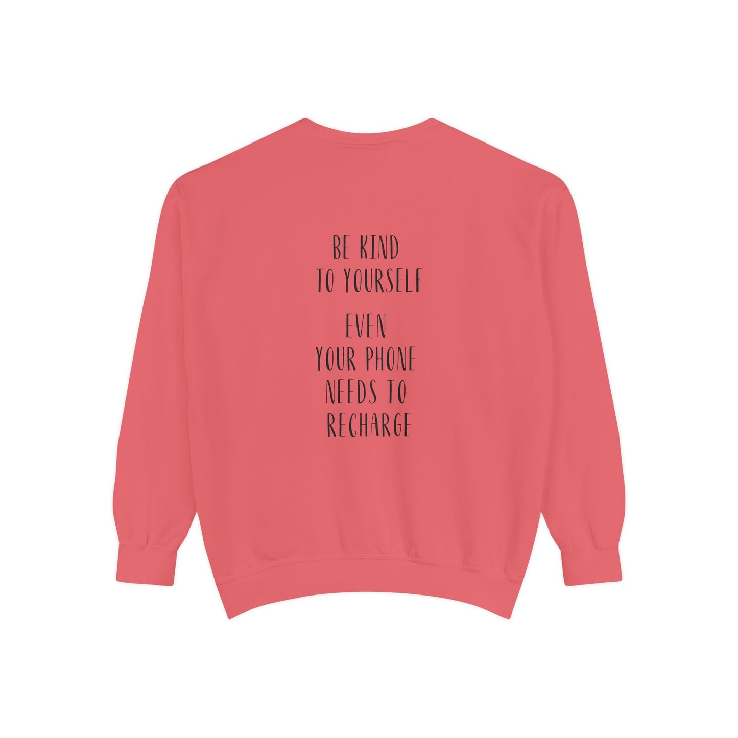 Be Kind To Yourself Sweatshirt