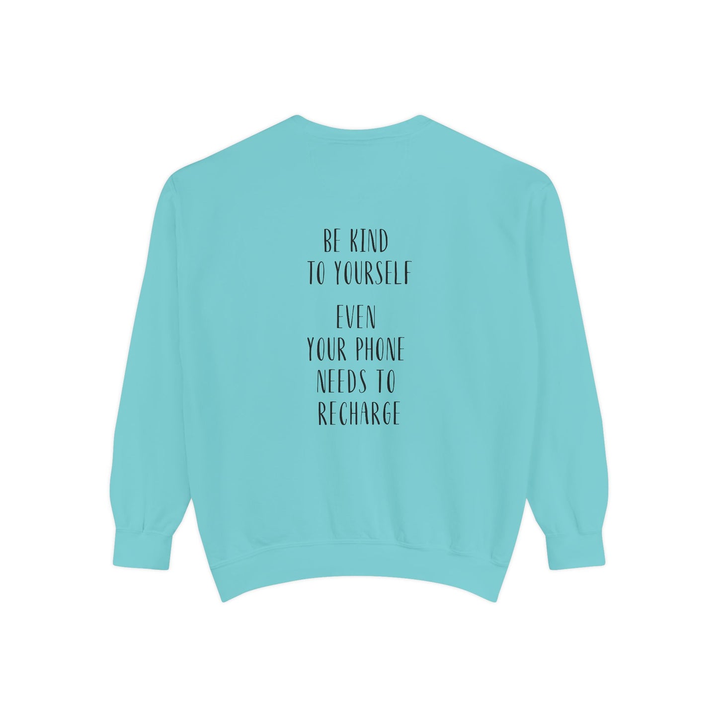 Be Kind To Yourself Sweatshirt