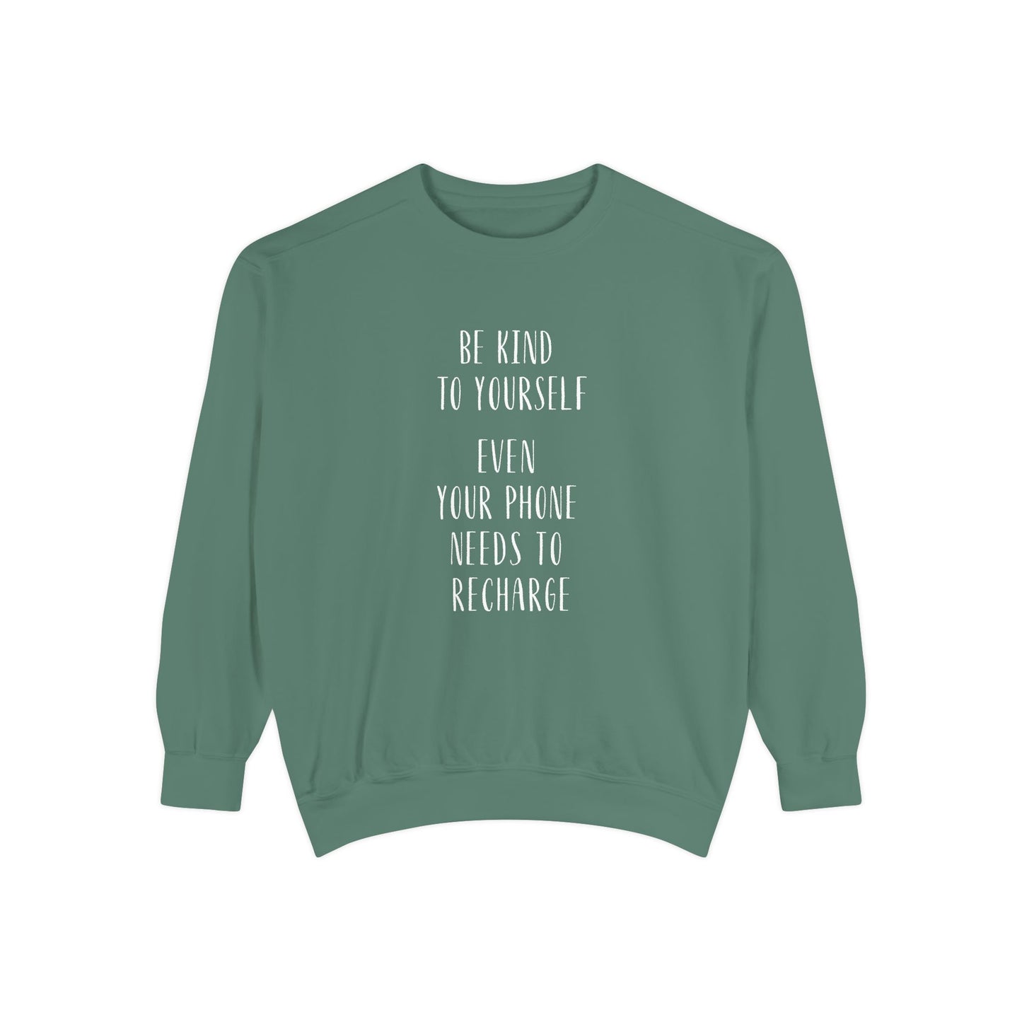 Be Kind to Yourself Sweatshirt