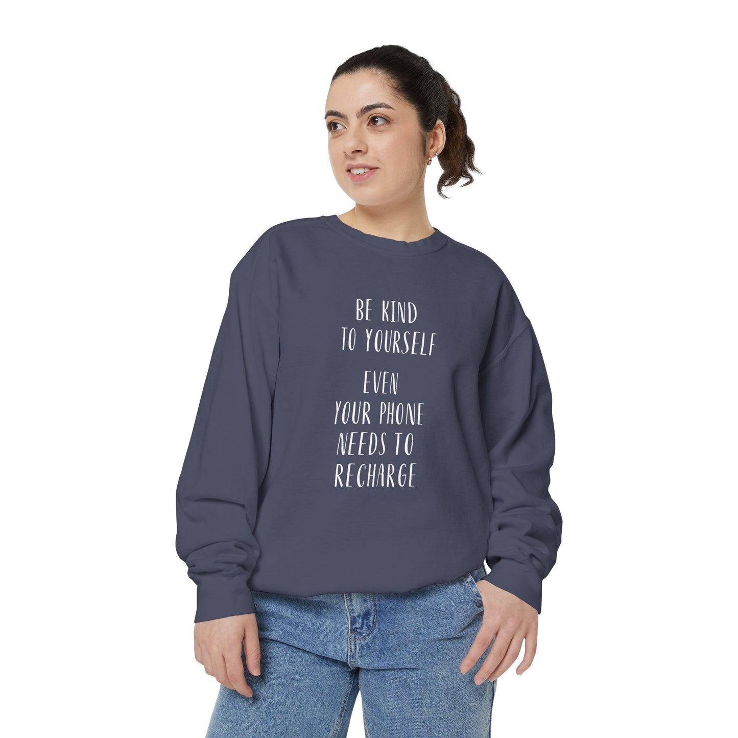 Be Kind to Yourself Sweatshirt