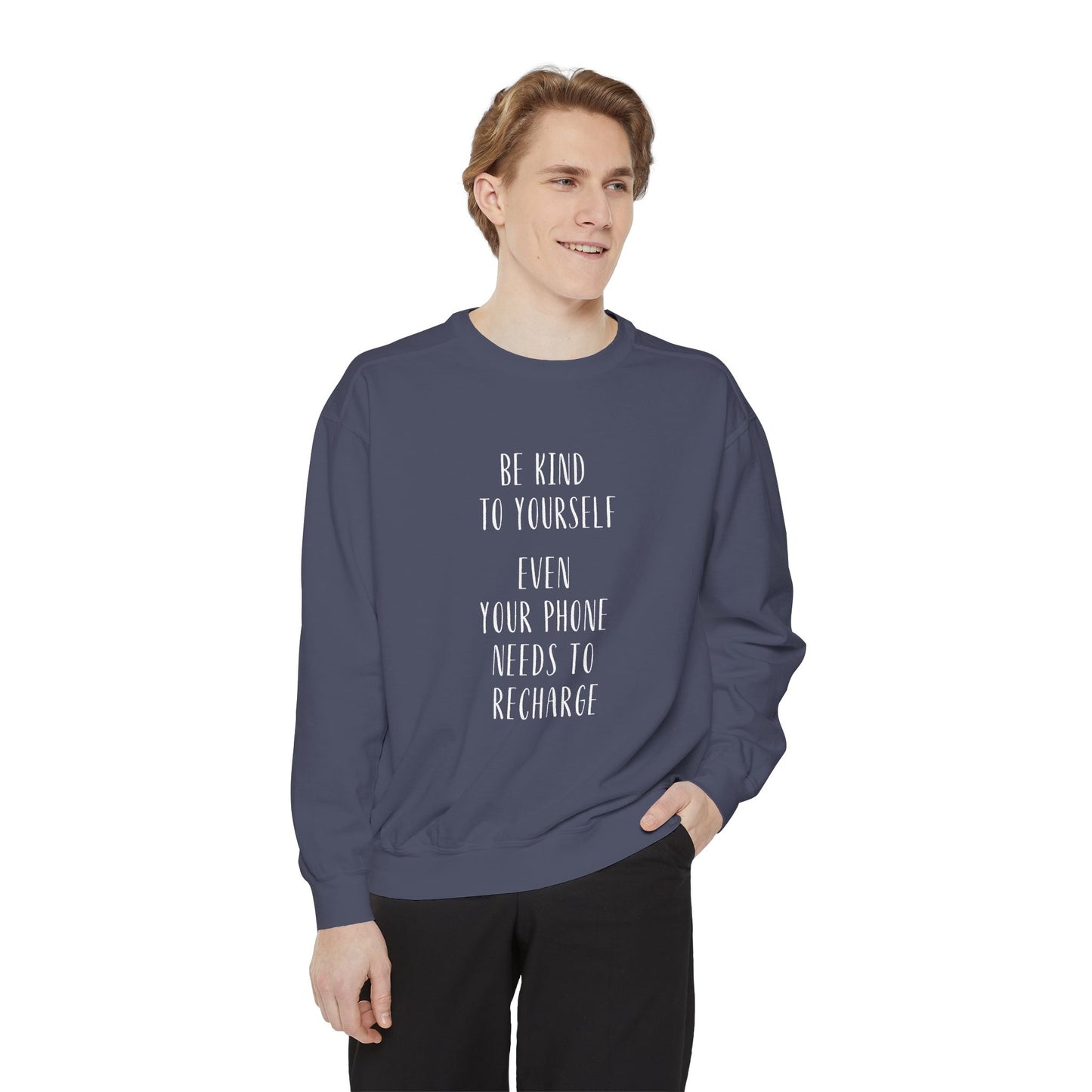 Be Kind to Yourself Sweatshirt