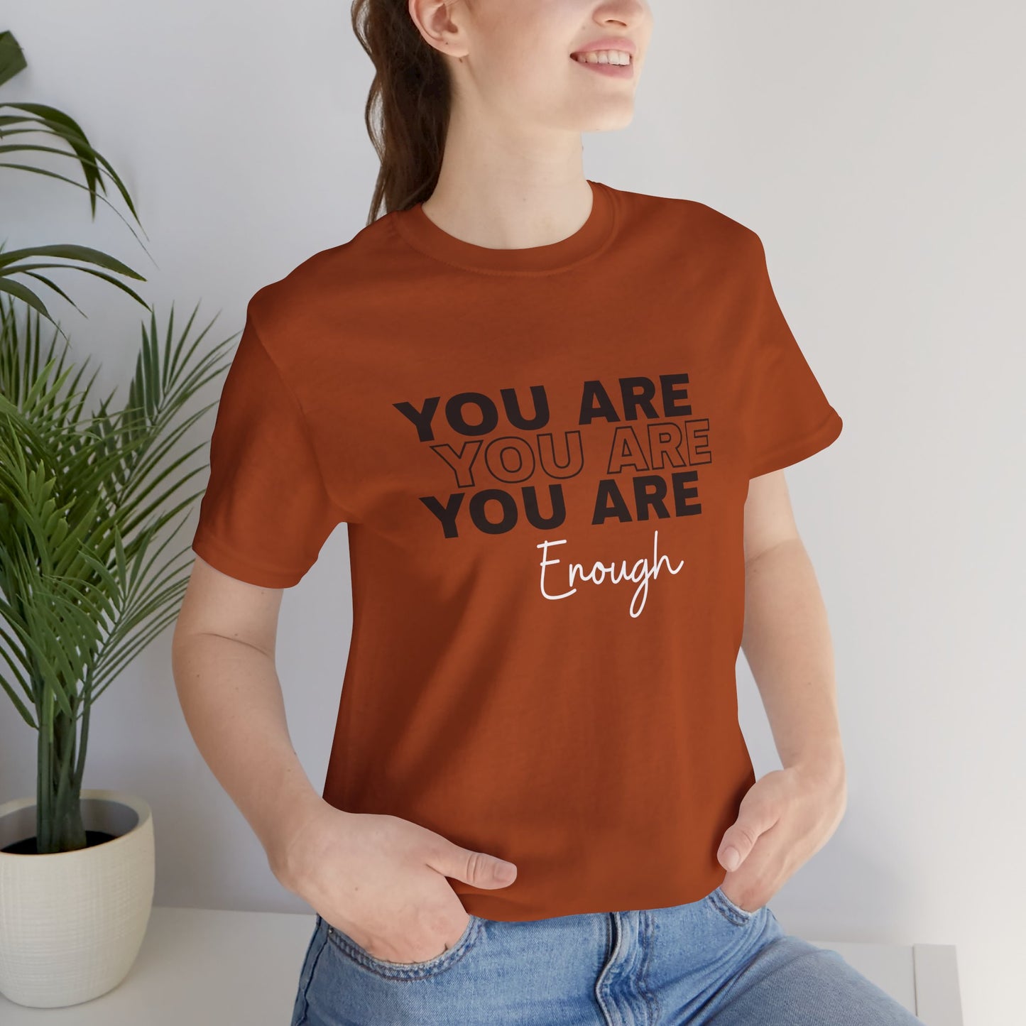 You Are Enough Tee