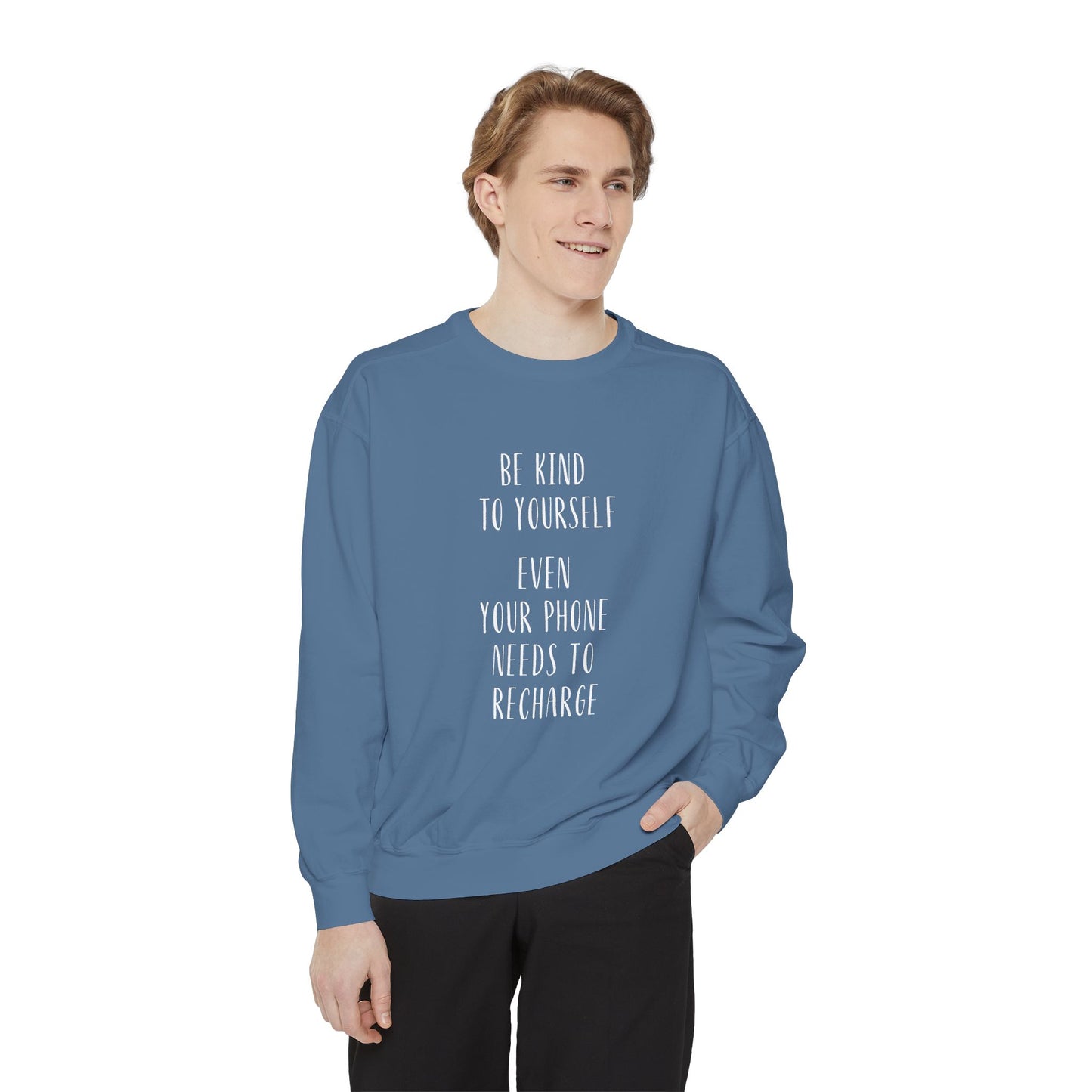 Be Kind to Yourself Sweatshirt