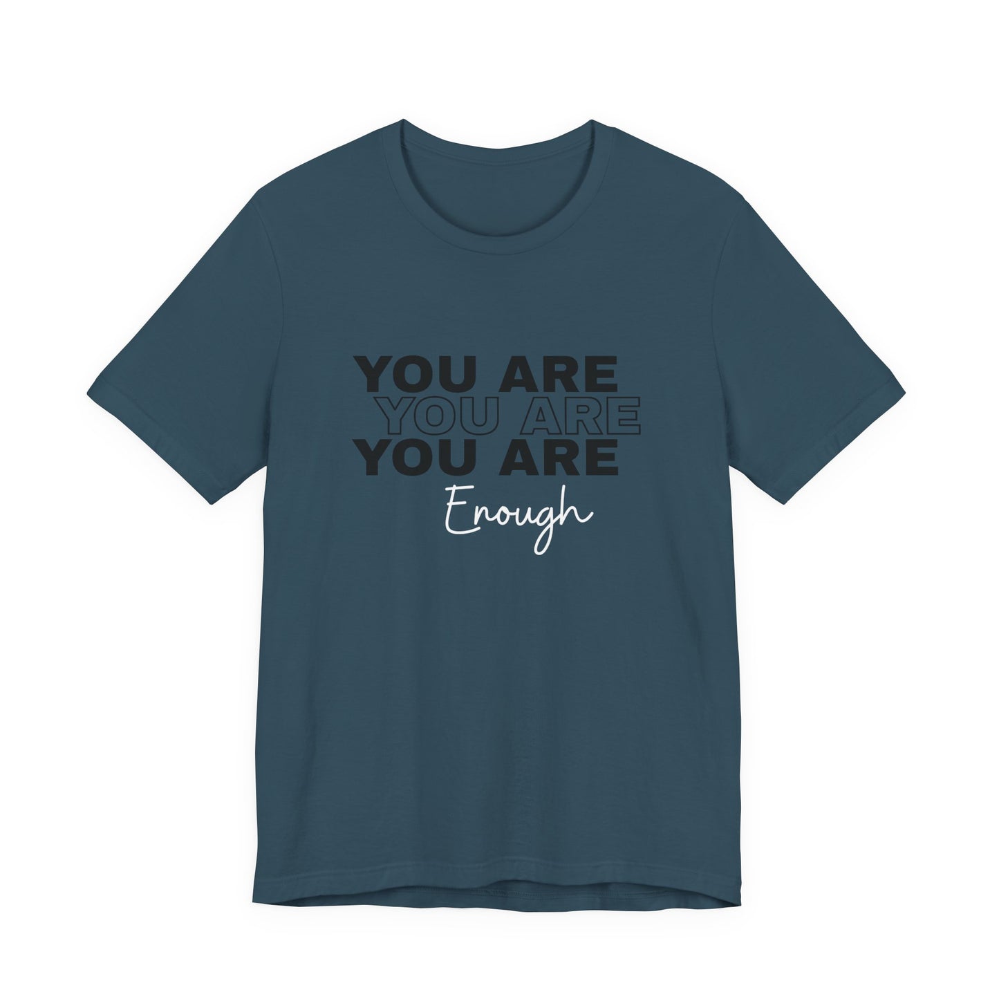 You Are Enough Tee