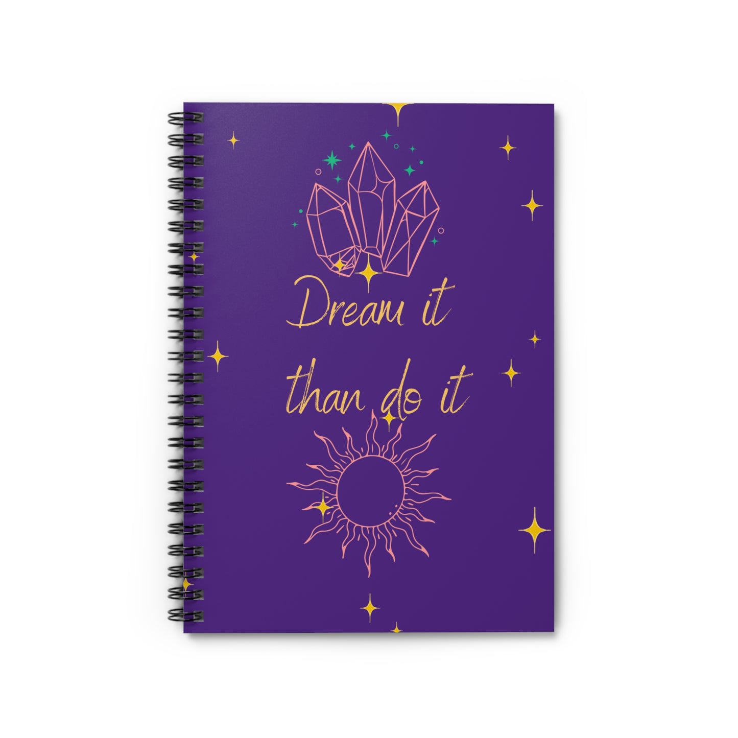 Dream It Then Do It Notebook