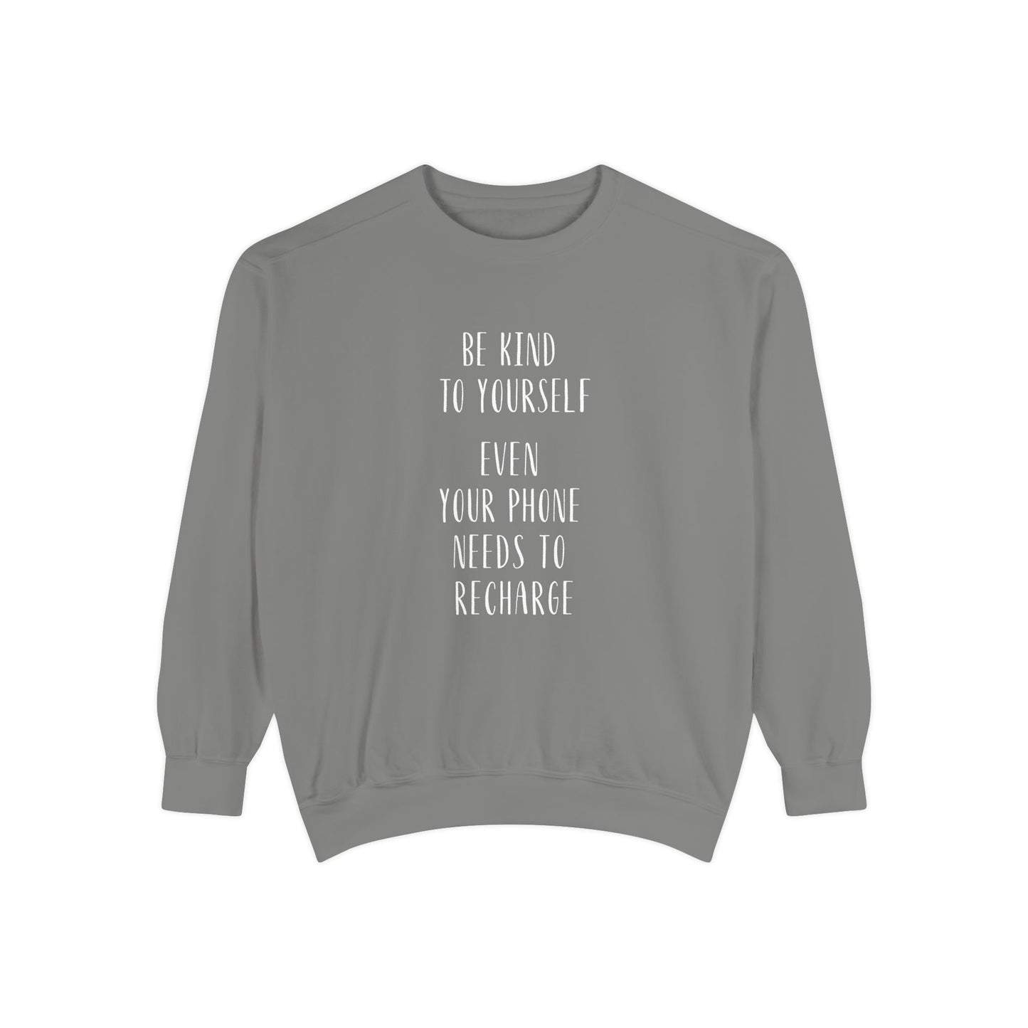 Be Kind to Yourself Sweatshirt