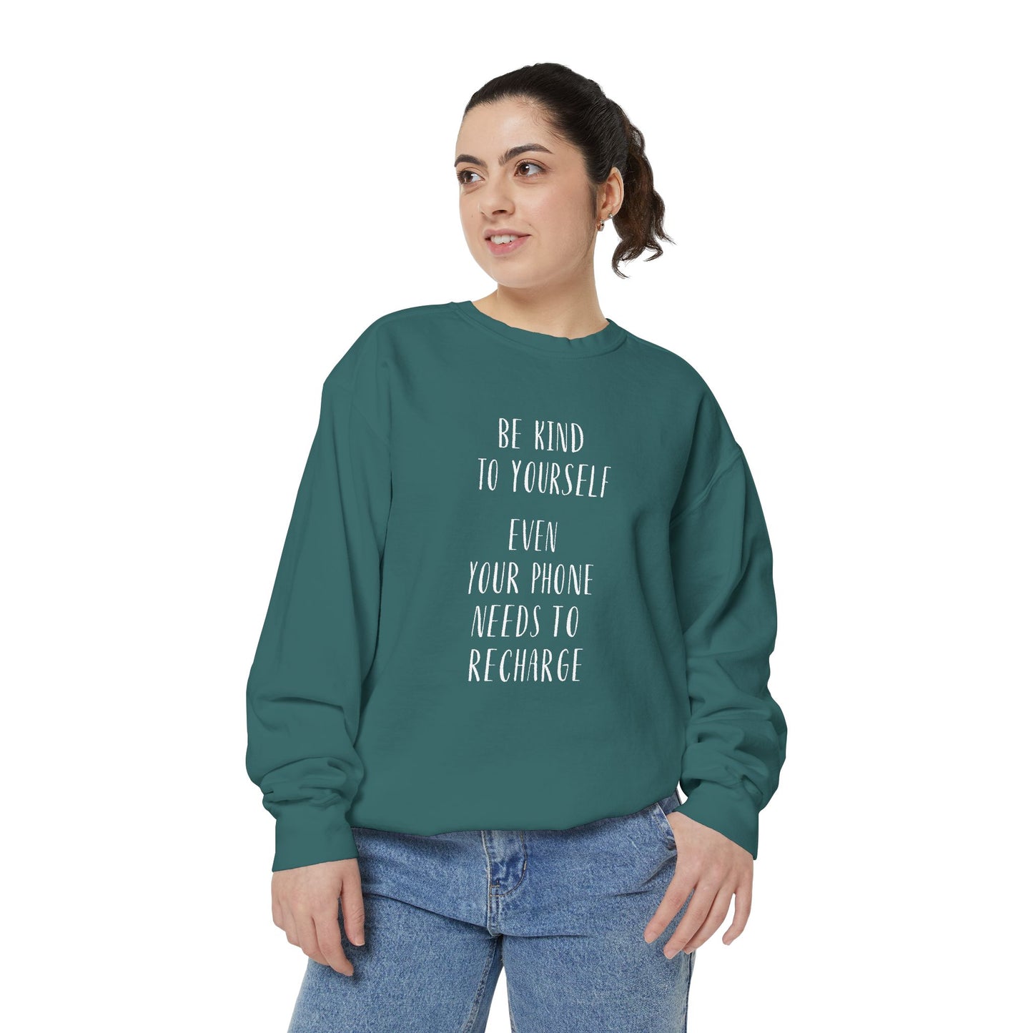 Be Kind to Yourself Sweatshirt