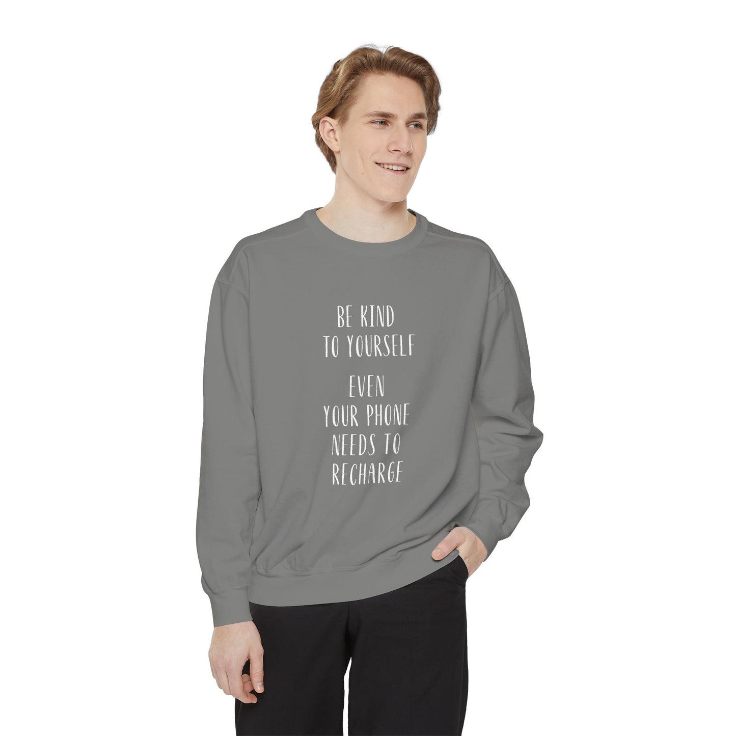 Be Kind to Yourself Sweatshirt
