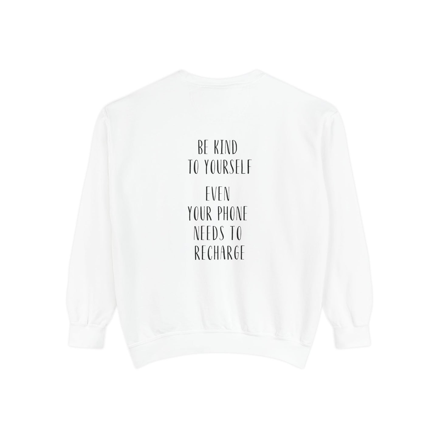 Be Kind To Yourself Sweatshirt