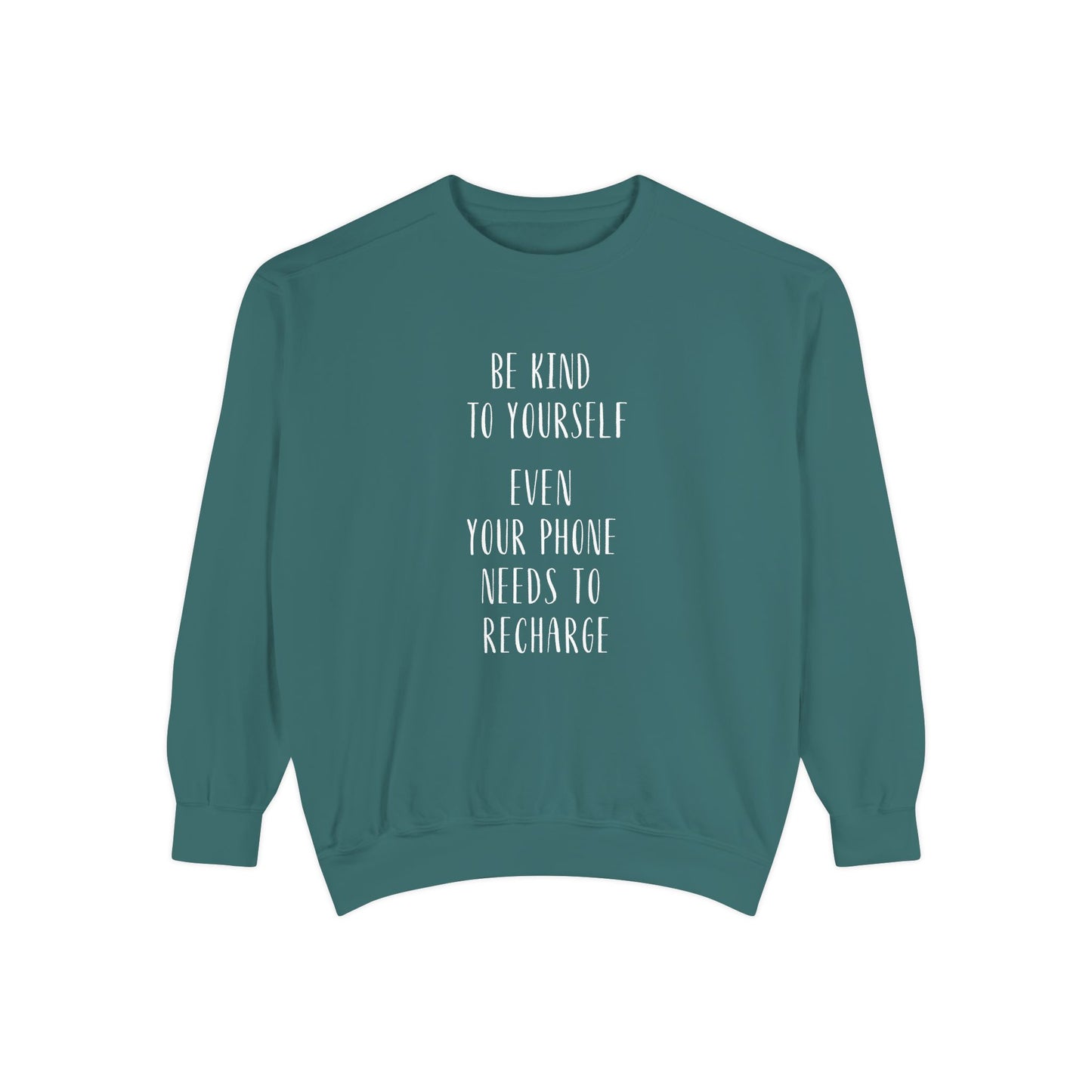 Be Kind to Yourself Sweatshirt