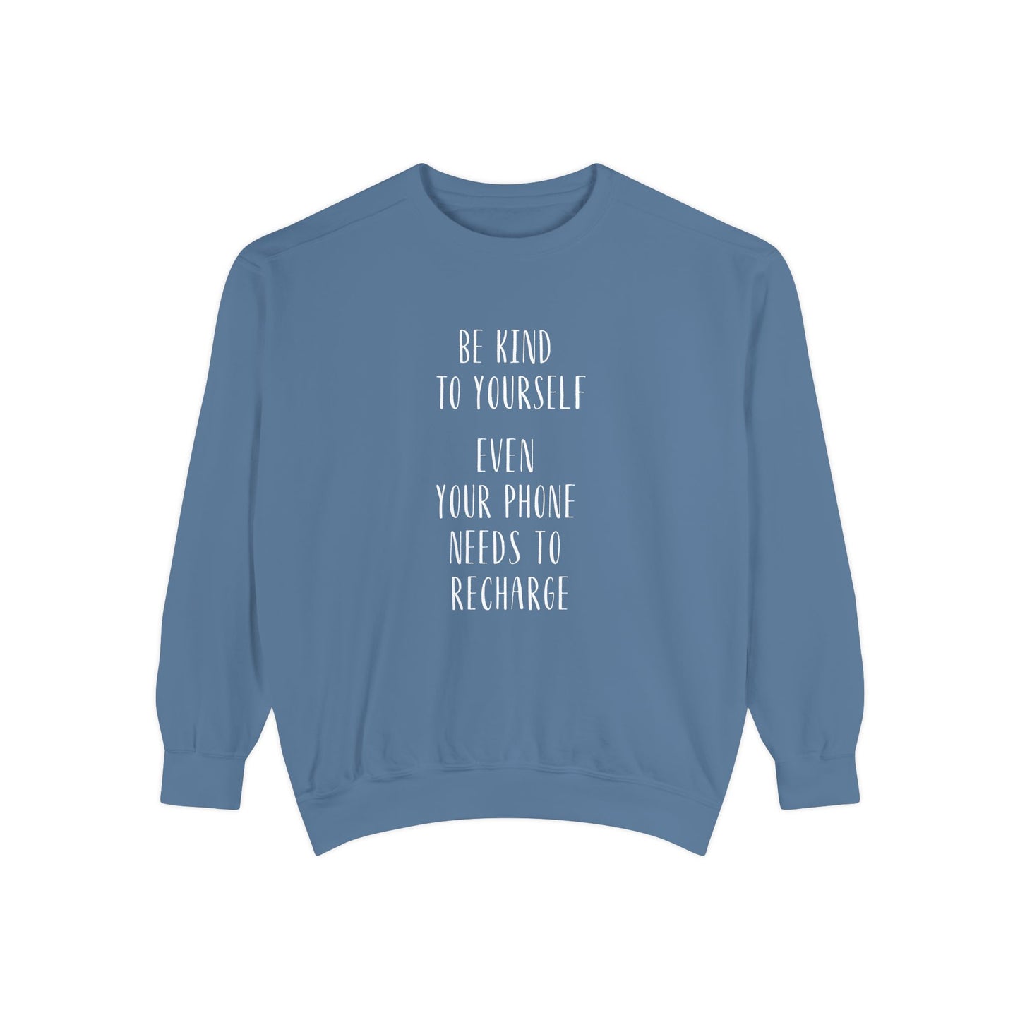 Be Kind to Yourself Sweatshirt
