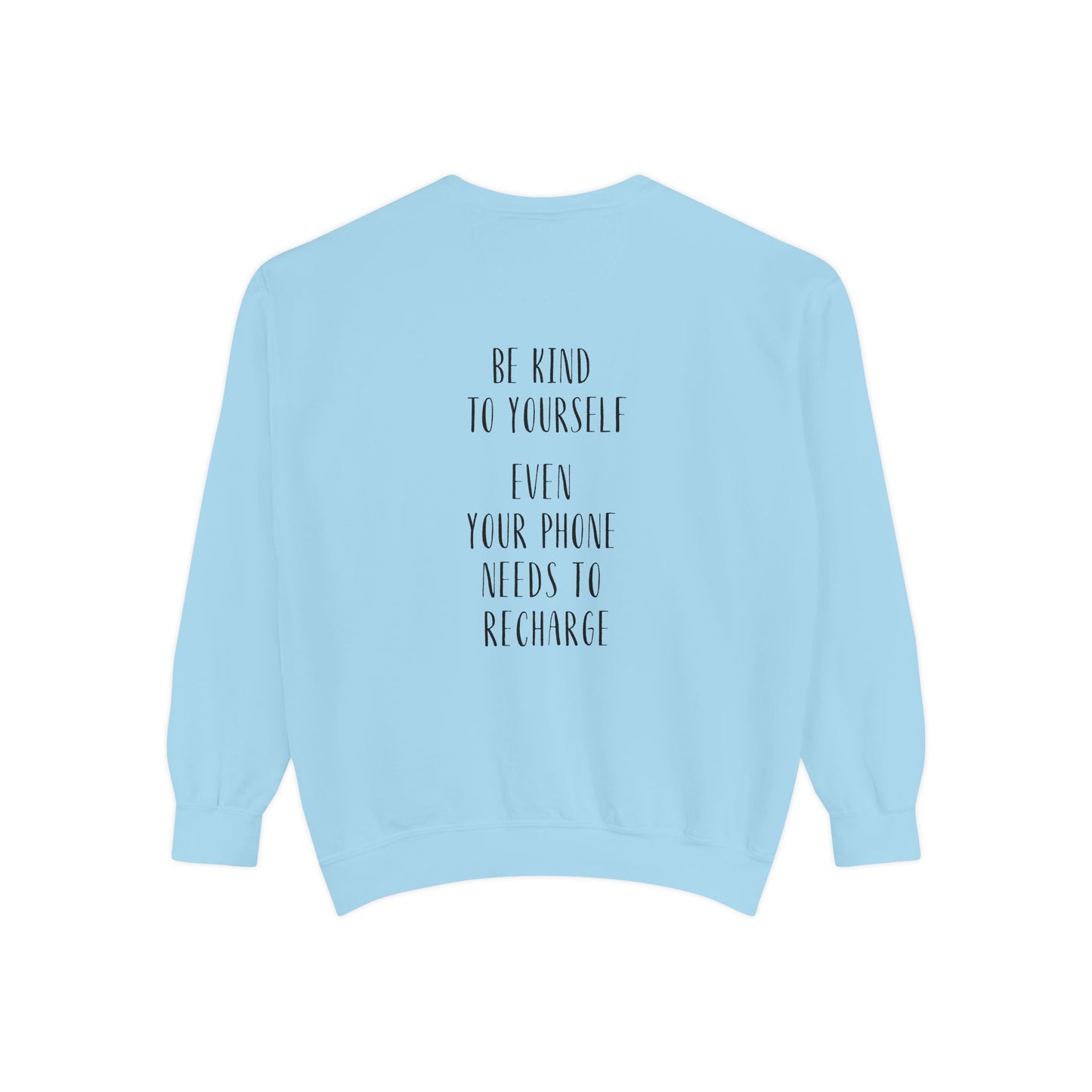 Be Kind To Yourself Sweatshirt