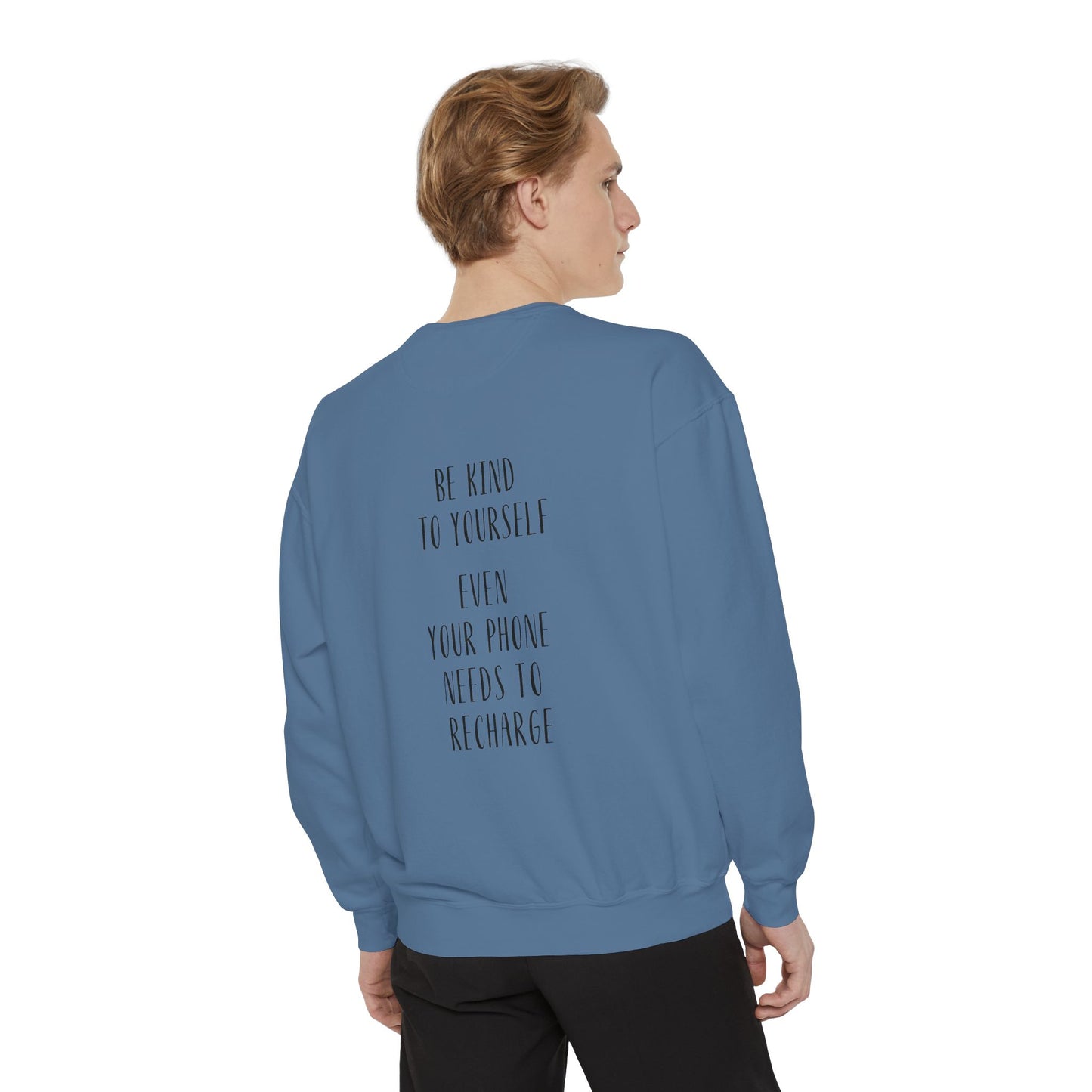 Be Kind To Yourself Sweatshirt