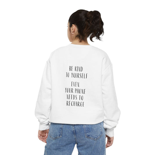 Be Kind To Yourself Sweatshirt