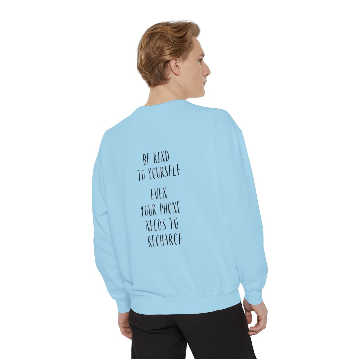 Be Kind To Yourself Sweatshirt