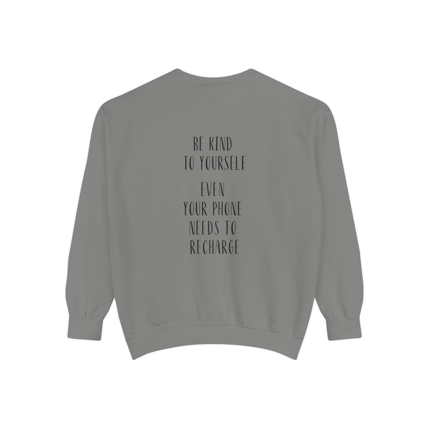 Be Kind To Yourself Sweatshirt