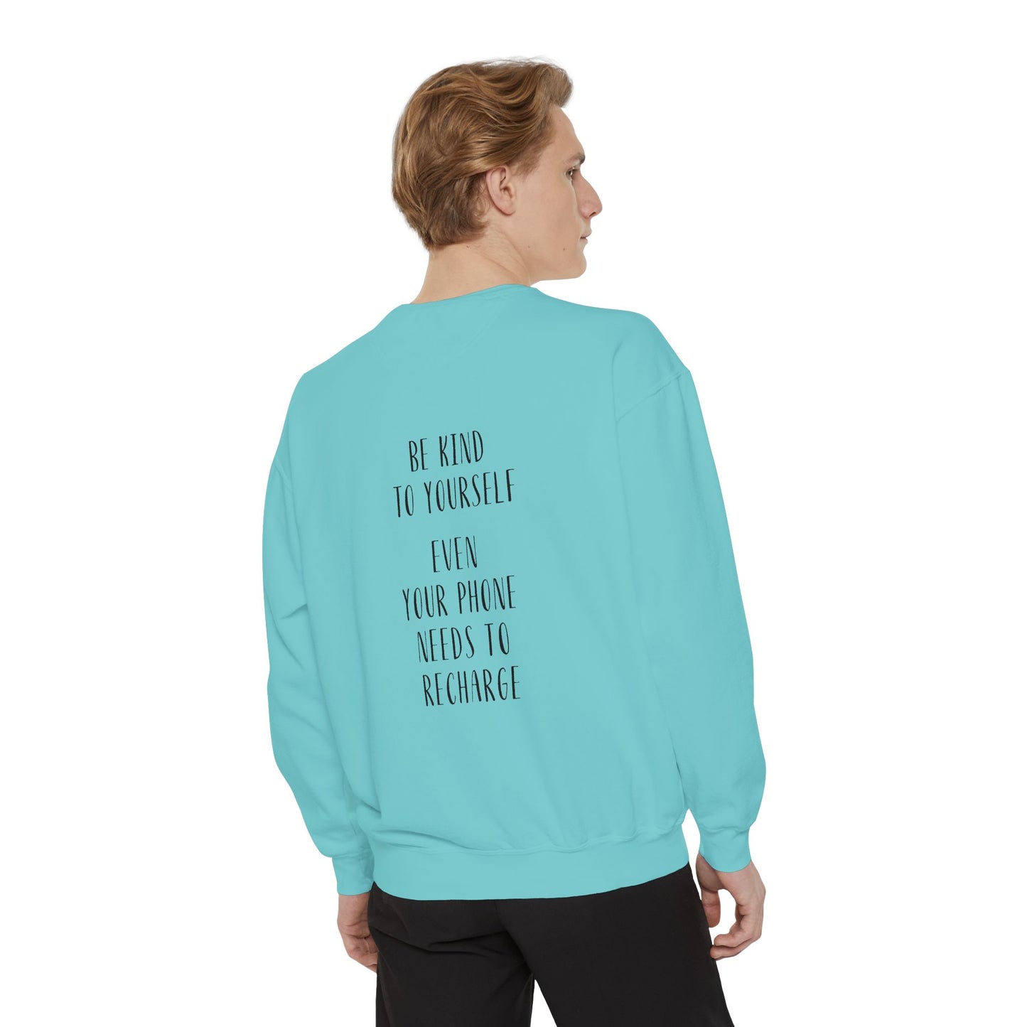 Be Kind To Yourself Sweatshirt